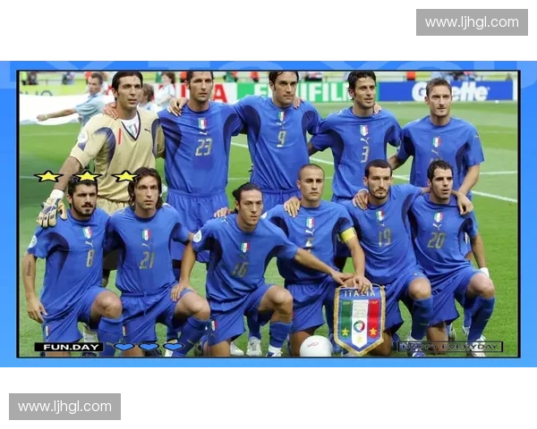 06世界杯意大利夺冠之路与传奇球星风采全解析